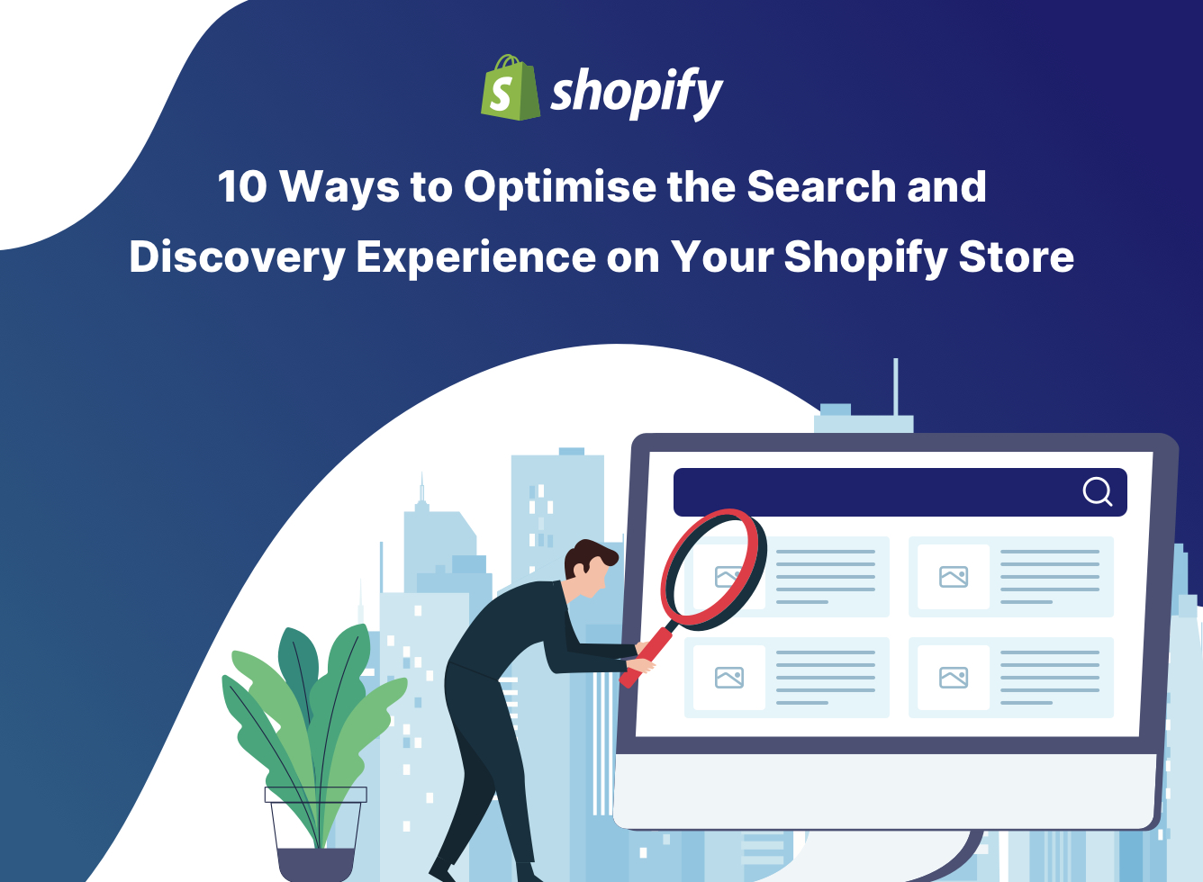 10 Ways to Optimise the Search and Discovery Experience on Your Shopify Store