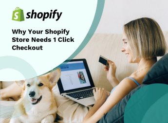 Why Your Shopify Store Needs 1-Click Checkout